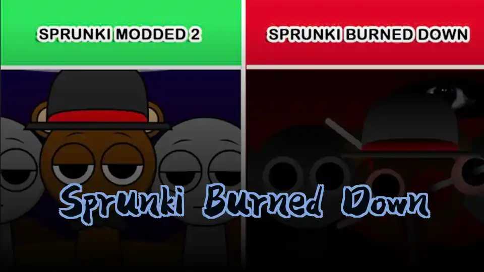 Sprunki Burned Down