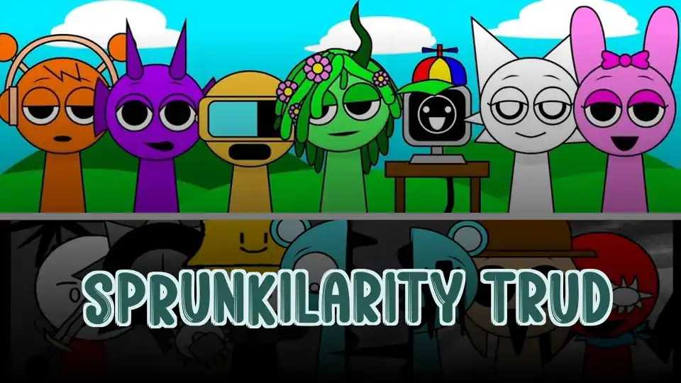 Sprunkilarity TRUD