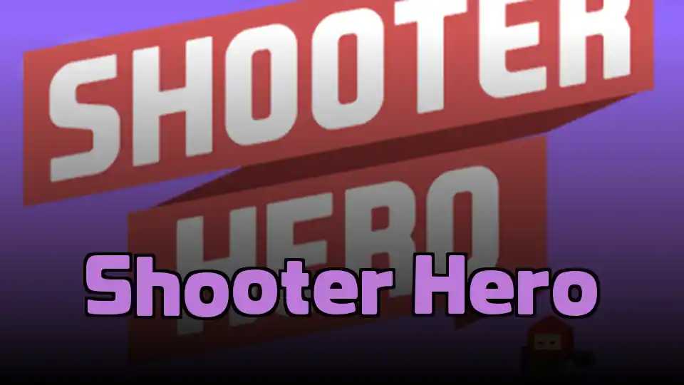 Shooter Hero