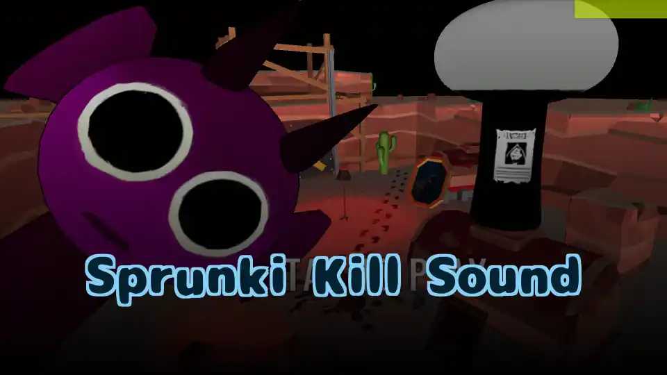 Sprunki Kill Sound