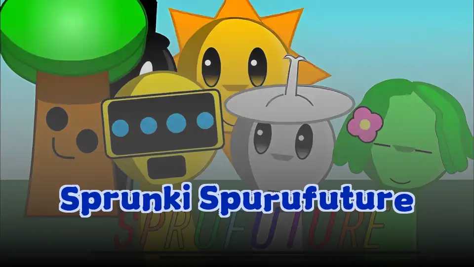 Sprunki Spurufuture