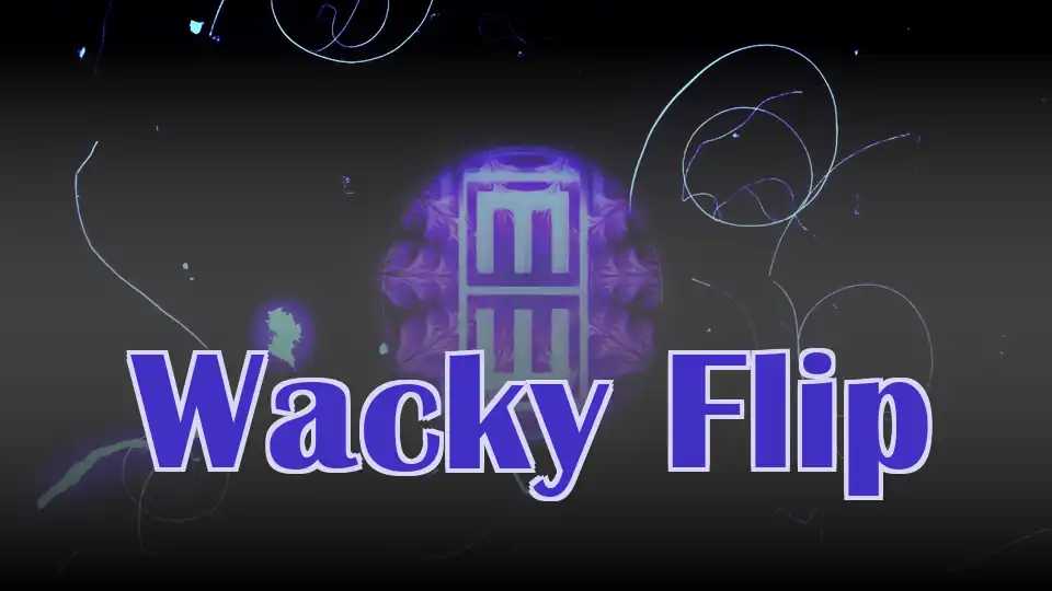 Wacky Flip
