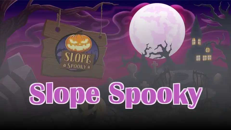 Slope Spooky