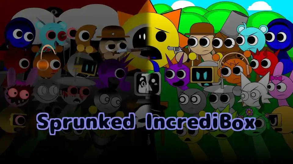 Sprunked IncrediBox