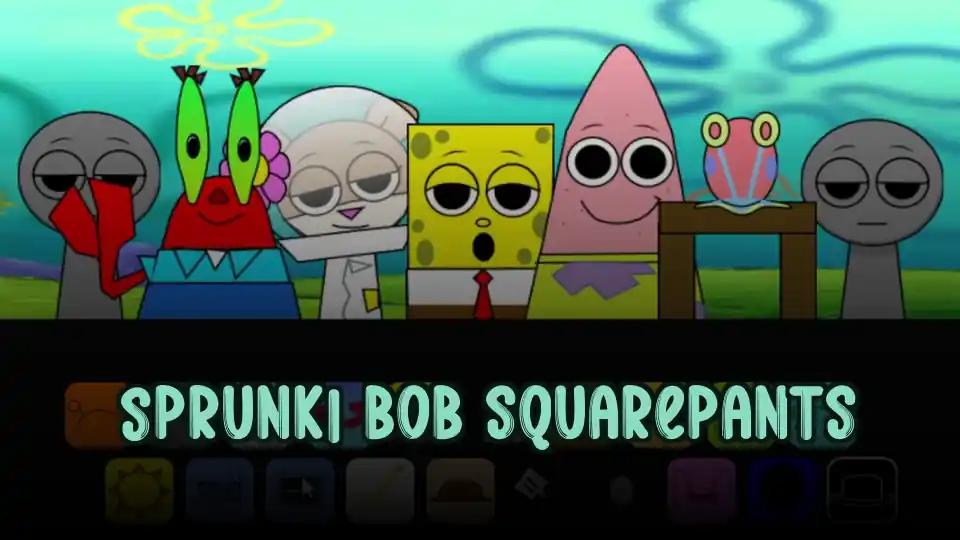 Sprunki Bob Squarepants