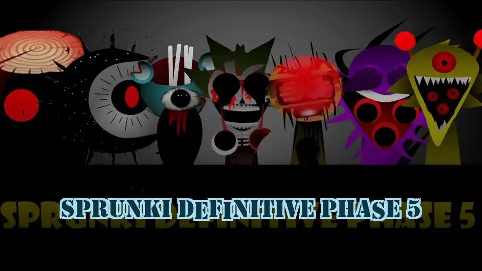 Sprunki Definitive Phase 5