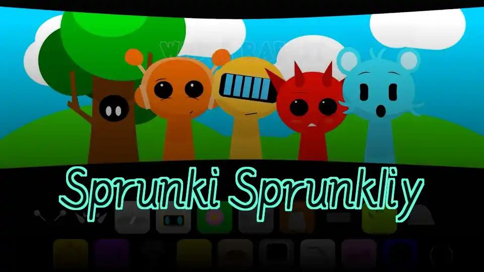 Sprunki Sprunkliy