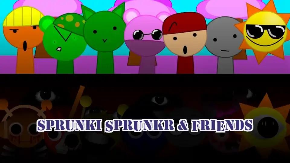 Sprunki Sprunkr & Friends