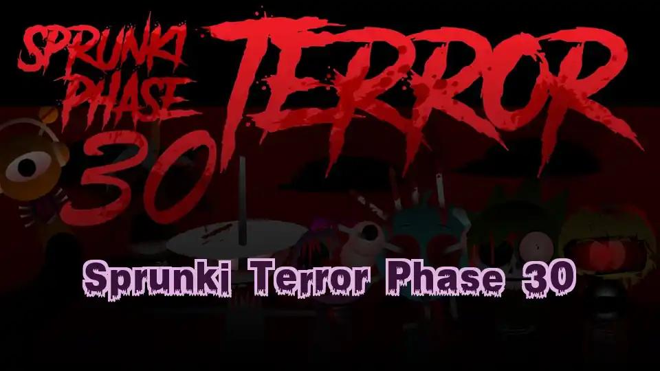 Sprunki Terror Phase 30