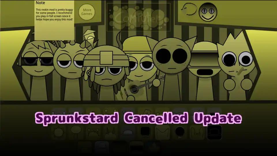 Sprunkstard Cancelled Update