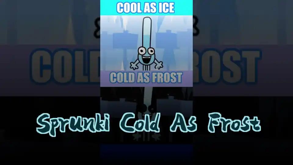 Sprunki Cold As Frost