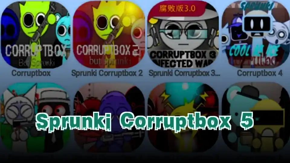 Sprunki Corruptbox 5