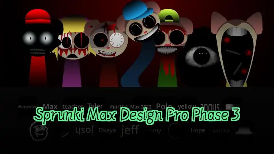 Sprunki Max Design Pro Phase 3