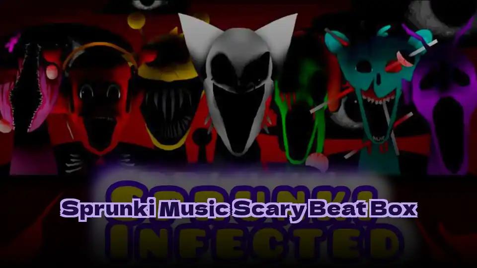 Sprunki Music Scary Beat Box