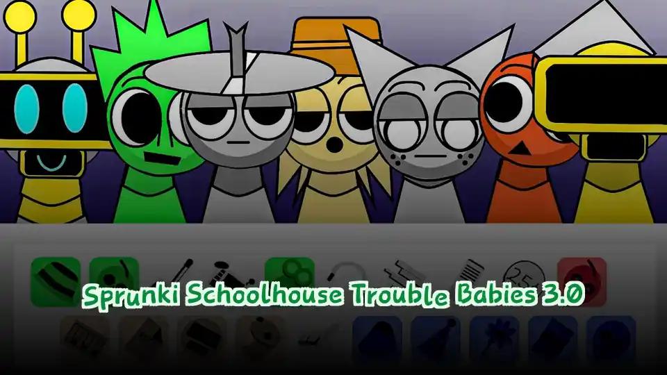 Sprunki Schoolhouse Trouble Babies 3.0