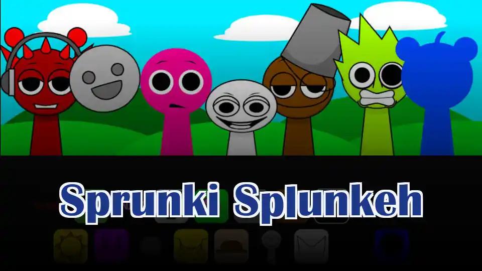 Sprunki Splunkeh