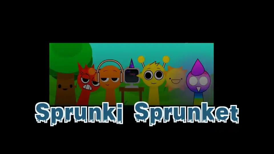 Sprunki Sprunket