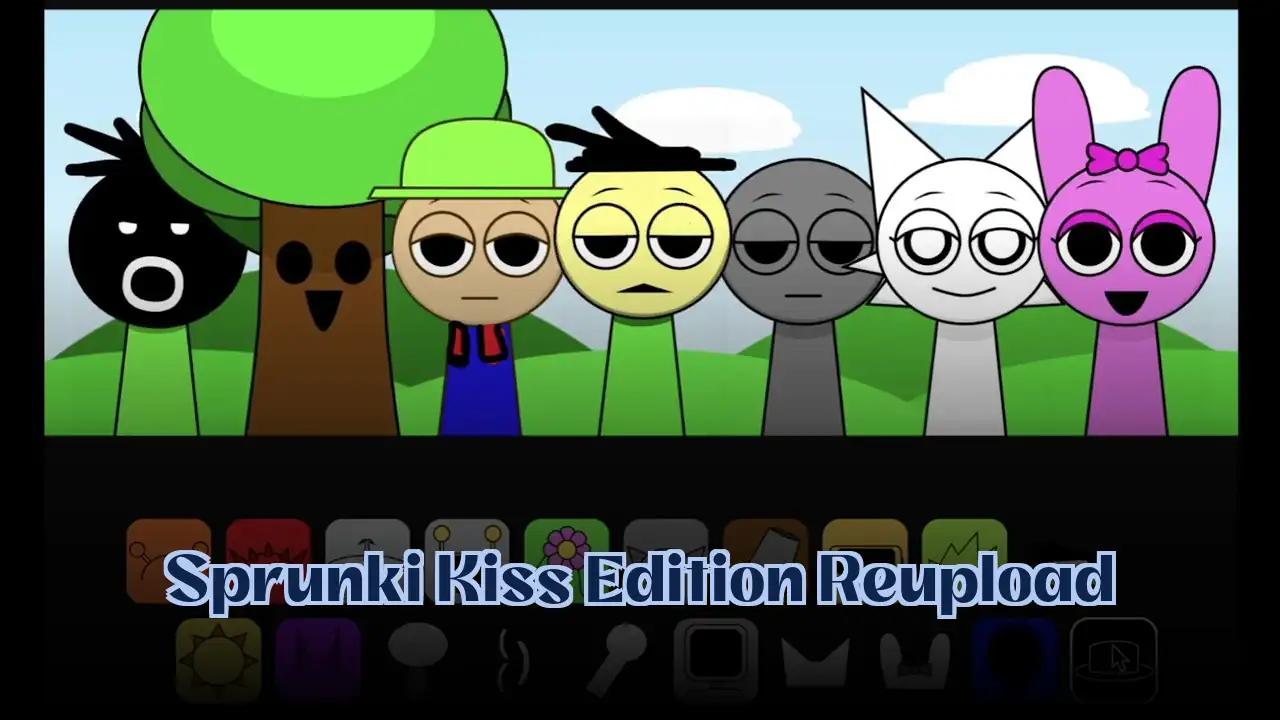 Sprunki Kiss Edition Reupload