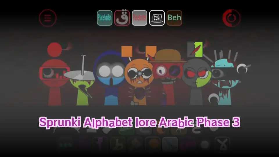 Sprunki Alphabet lore Arabic Phase 3