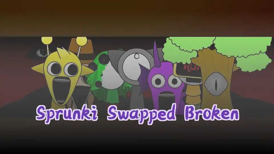 Sprunki Swapped Broken