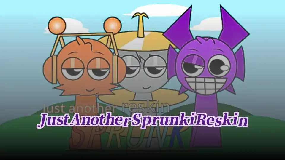 Just Another Sprunki Reskin