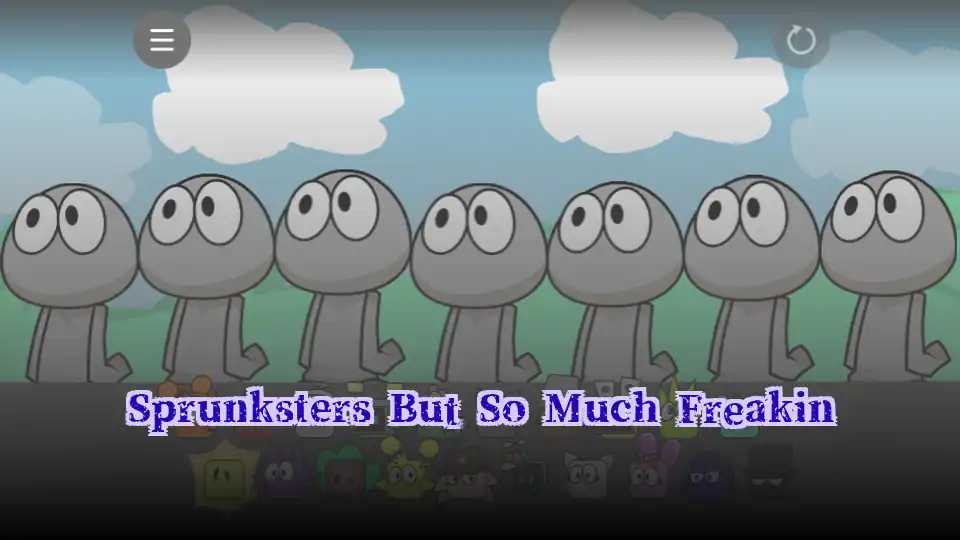 Sprunksters But So Much Freakin