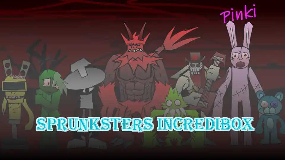 Sprunksters IncrediBox